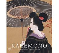 Kakemono: Five Centuries of Japanese Painting. The Perino Collection
