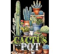 Kaktus im Topf Malbuch für Erwachsene: Kakteen Malbuch für Erwachsene | Pflanzen Malbuch | Kaktus Malbuch für Erwachsene | Pflanzen Ausmalbuch: Cacti ... Coloring Book for Adults - Plants Coloring A4