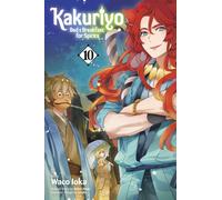 Kakuriyo: Bed & Breakfast for Spirits, Vol. 10 : Volume 10