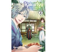 Kakuriyo: Bed & Breakfast for Spirits, Vol. 2