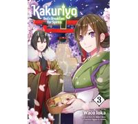 Kakuriyo: Bed & Breakfast for Spirits, Vol. 3 : Volume 3
