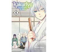 Kakuriyo: Bed & Breakfast for Spirits, Vol. 4 – Simon & Schuster
