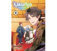 Kakuriyo: Bed & Breakfast for Spirits, Vol. 8 : Volume 8