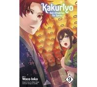 Kakuriyo: Bed & Breakfast for Spirits, Vol. 9