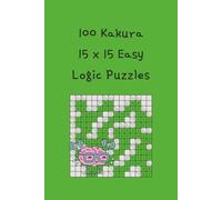 Kakuro: 100 15x15 grid easy level puzzles (Kakuro Puzzles)
