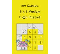 Kakuro: 100 5x5 grid medium level puzzles (Kakuro Puzzles)