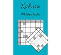 Kakuro: 100 Kakuro Puzzles