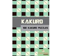 Kakuro: 100 Kakuro Puzzles in a range of sizes: Volume 1