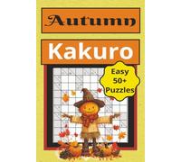 Kakuro: 55 Easy Kakuro Puzzles for Adults