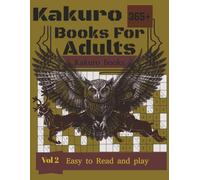 Kakuro Books For Adults: 365+ Hard Logic Challenges With Easy to Read Print about Kakuro, Puzzle For Adult and More | 8 by 11 inches, 240 pages | ... Halloween, Christmas, And Relaxation Time.
