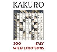 Kakuro Easy: 200 Puzzles with Solutions