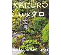 KAKURO: Easy to Read 100 Number Sum Puzzles: Easy, Medium, and Hard Challenges in a compact 6 x 9 travel book 1 puzzle on each page no clutter