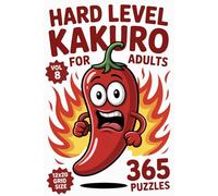 Kakuro for Adults: 365 Hard Puzzles In 12 X 20 Grid Size For Careful Logic And Satisfying Progress Volume 8