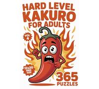 Kakuro for Adults: 365 Hard Puzzles In 12 X 20 Grid Size For Deep Focus And Multi Step Reasoning Volume 4