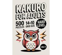 Kakuro for Adults: 500 Hard Puzzles In 14 X 10 Grid Size For Sustained Focus And Multi Step Reasoning Volume 9