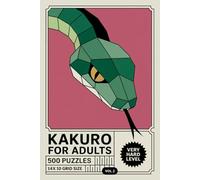 Kakuro for Adults: 500 Very Hard Puzzles In 14 X 10 Grid Size With Long Deduction Chains Volume 2