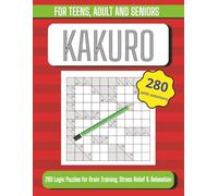 Kakuro Large Print Puzzle Book for Adults: 280 Logic Puzzles for Brain Training, Stress Relief & Relaxation: Challenging Yet Fun Kakuro Puzzles with ... Adults & Puzzle Lovers | 8.5 x 11 Inches