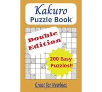 Kakuro Puzzle Book: Double Edition - Boost Your Brain Power with Kakuro | 6x9 inches, 400 pages | 200 East Puzzles ... Great Gift for All Ages