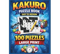 KAKURO PUZZLE BOOK EASY TO MEDIUM - VOLUME 1: Easy to Medium Kakuro Puzzles for Beginners - Brain Training Logic Games for Adults (Kakuro Brain Training Series)