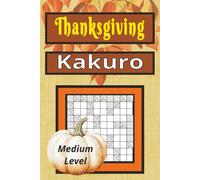 Kakuro Puzzles: Autumn Edition - 55 Medium Level Puzzles with Complete Solutions