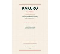 Kakuro Travel Edition: 150 Easy and Medium Puzzles with Solutions (Brain Games for Life)