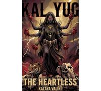 Kal Yug The Heartless