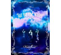 Kalafina LIVE TOUR 2015-2016 "far on the water" Special Final @ Tokyo International Forum Hall A