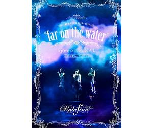 Kalafina LIVE TOUR 2015-2016 "far on the water" Special Final @ Tokyo International Forum Hall A
