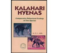 Kalahari Hyenas: Comparative Behavioral Ecology of Two Species