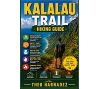KALALAU TRAIL HIKING GUIDE (UNTAMED ROUTES SERIES)