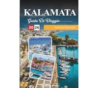 KALAMATA GUIDA DI VIAGGIO 2026: Scopri gemme nascoste, monumenti storici, consigli di viaggio ed esperienze di vacanza indimenticabili