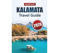 KALAMATA TRAVEL GUIDE 2026: Explore Peloponnese’s Olive Region with Beaches, Local Cuisine, Cultural Sights, and Outdoor Adventures
