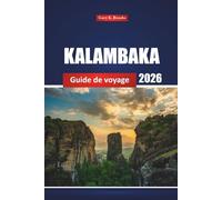 Kalambaka Guide De Voyage 2026: Découvrez les joyaux cachés et les meilleures activités de la destination emblématique du nord de la Grèce, avec des idées d'itinéraires et une carte