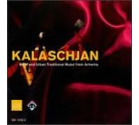 Kalaschjan - Rural & Urban Traditional Musi