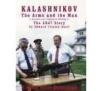 Kalashnikov: The Arms and the Man by Edward Clinton Ezell (2001-12-01)