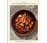 Kalaya's Southern Thai Kitchen: A Cookbook