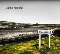 Kalberer Martin - Baltasound [VINYL]