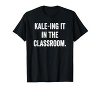 Kale-ing It in The Classroom Funny Vegan Teacher Plant Power T-Shirt