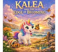 Kalea and The Edge of Becoming