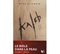 Kaleb 2/Abigail: Saison 2 : Abigail