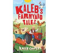 Kaleb’s Farmyard Tales: Escaping Animals and Runaway Tractors