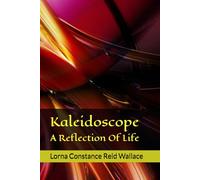 Kaleidoscope: A Reflection Of Life