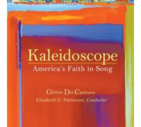 Kaleidoscope - America's Faith in Song