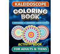 Kaleidoscope Coloring Book: Geometric Shapes - 60 Patterns for Coloring and Captivating Puzzles for Teens and Adults
