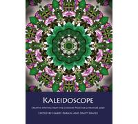 Kaleidoscope : Creative Writing from the Cheshire Prize for Literature 2024