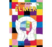 Kaleidoscope JOUE AVEC ELMER: Un cahier à dessiner et à colorier