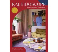 Kaleidoscope : Modern Homes in Every Colour