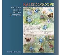 Kaleidoscope: The Secret Lives of Britain's Butterflies