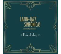 Latin-Jazz Sinfónica & Germanpops Orchestra - Kaleidoskop