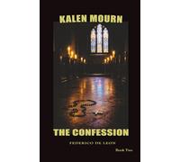 Kalen Mourn: The Confession